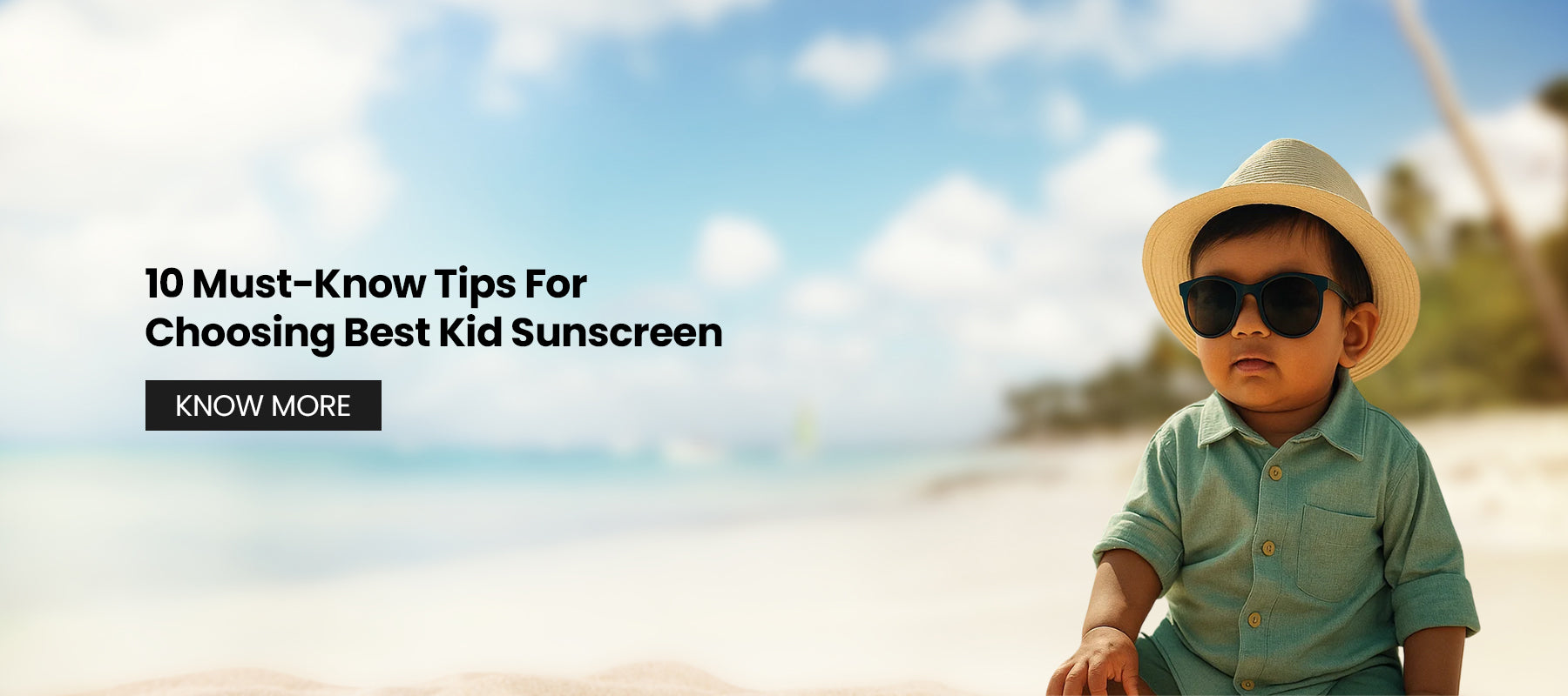 10 Must-Know Tips for Choosing the Best Baby and Kids’ Sunscreen