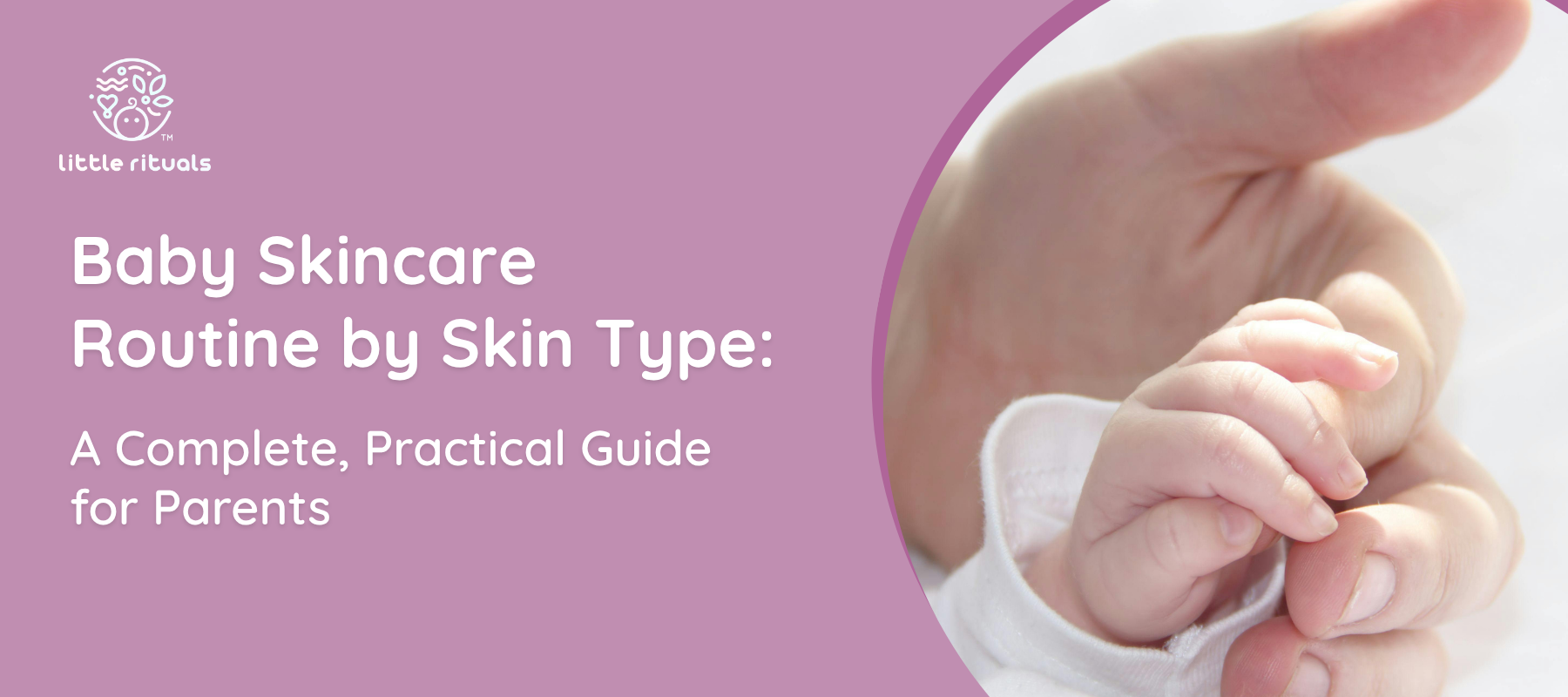 Baby Skincare Routine by Skin Type