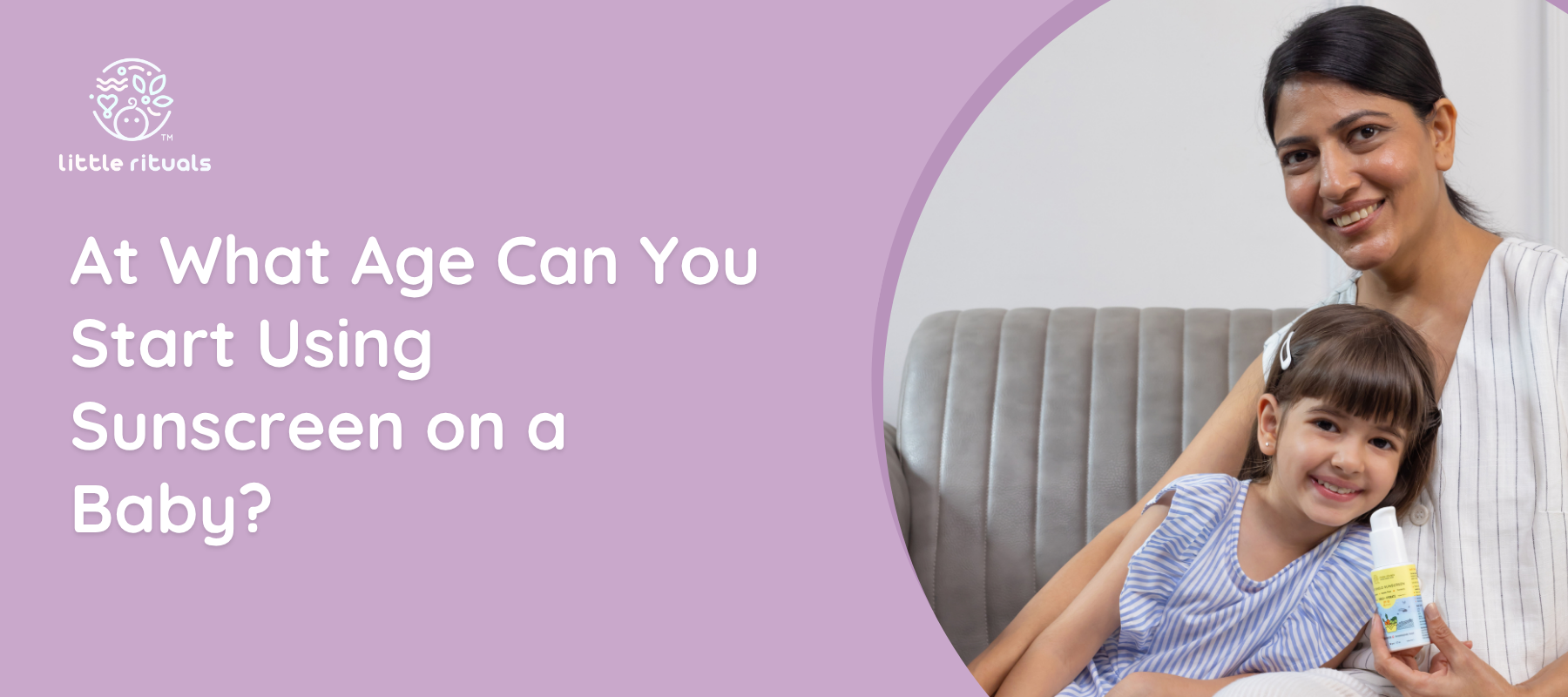 At What Age Can You Start Using Sunscreen on a Baby?