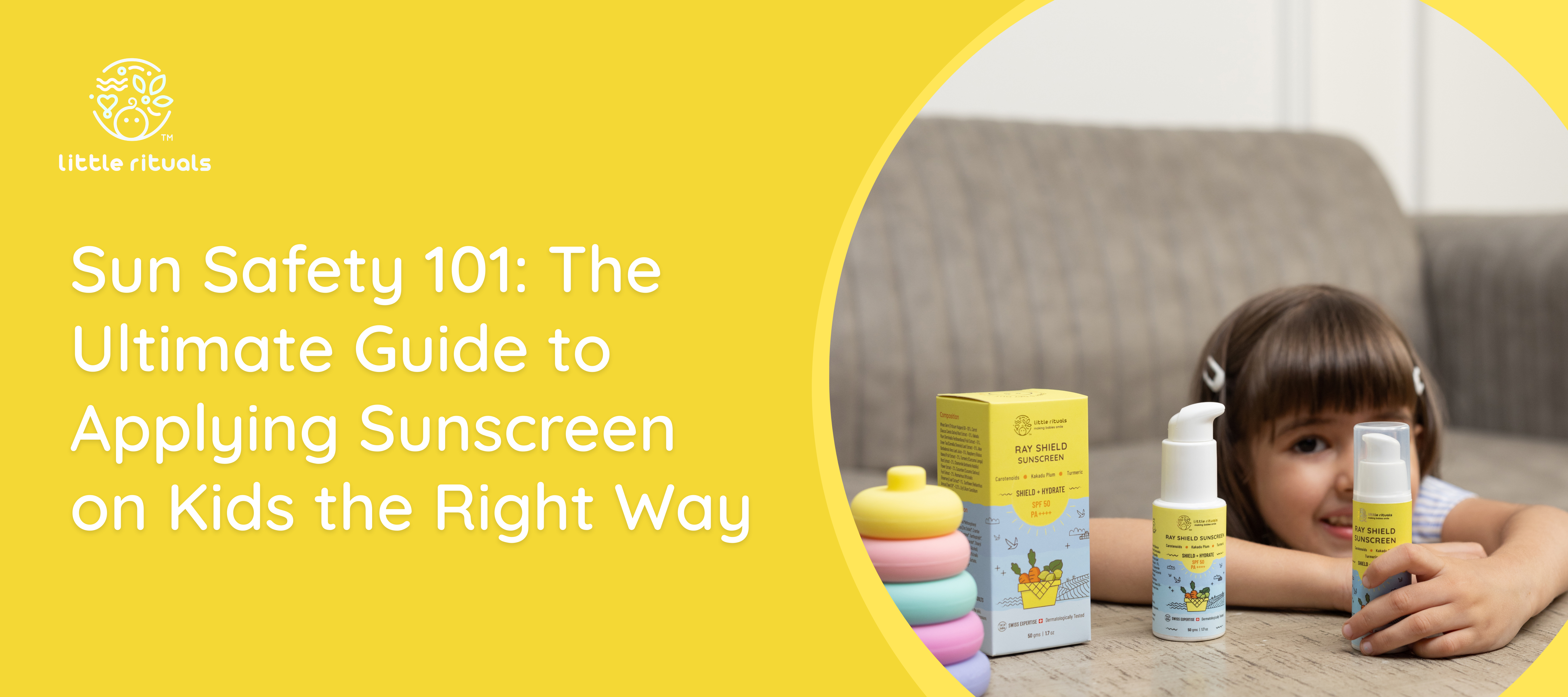 sun safety 101 a guide to applying sunscreen on kids the right way