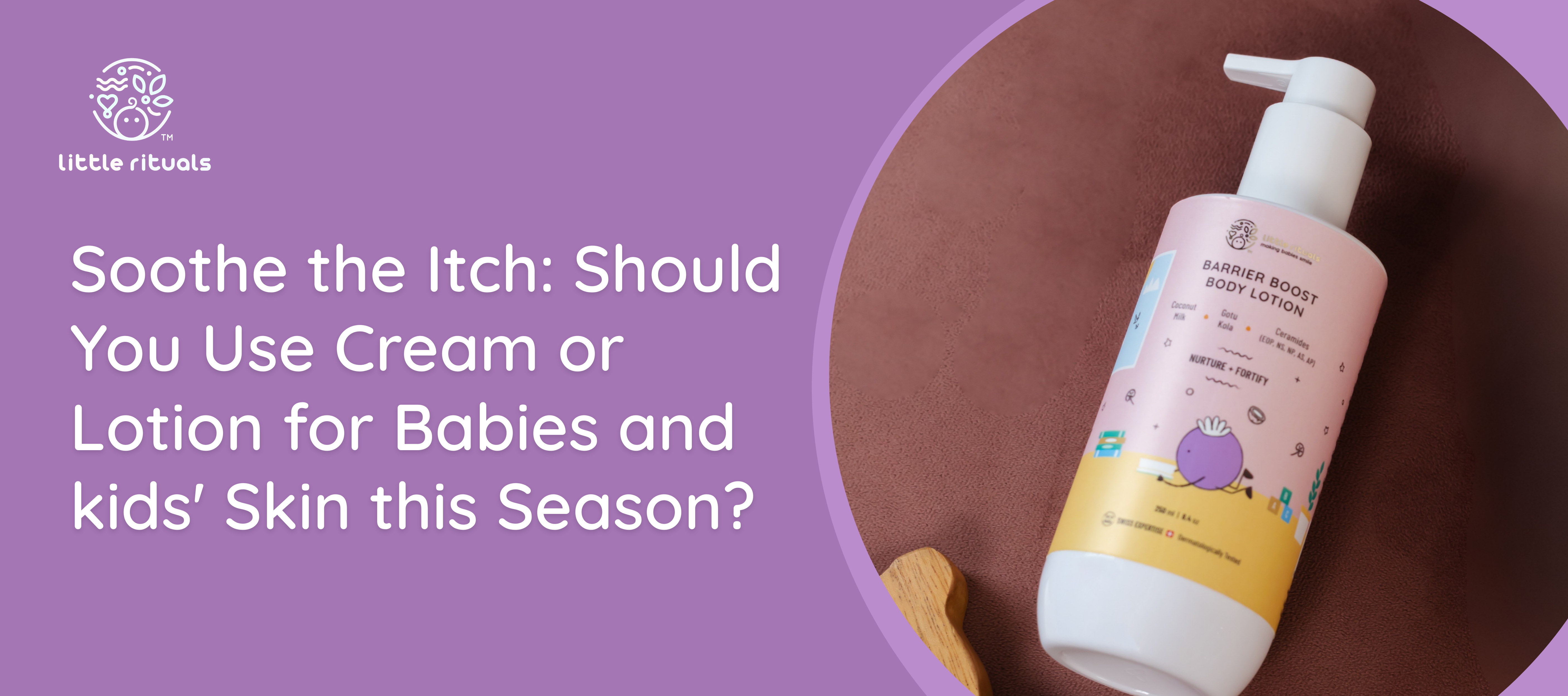 Soothe the Itch Should You Use Cream or Lotion for Babies and kids Skin