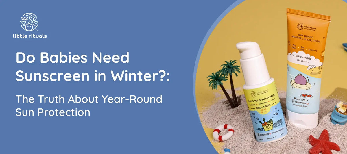 Do Babies Need Sunscreen in Winter? The Truth About Year-Round Sun Protection
