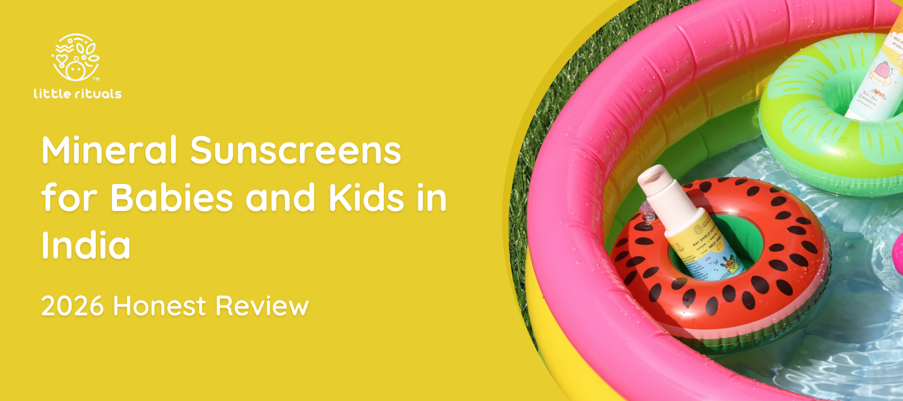 Mineral Sunscreens for Babies and Kids in India (2026 Honest Review)