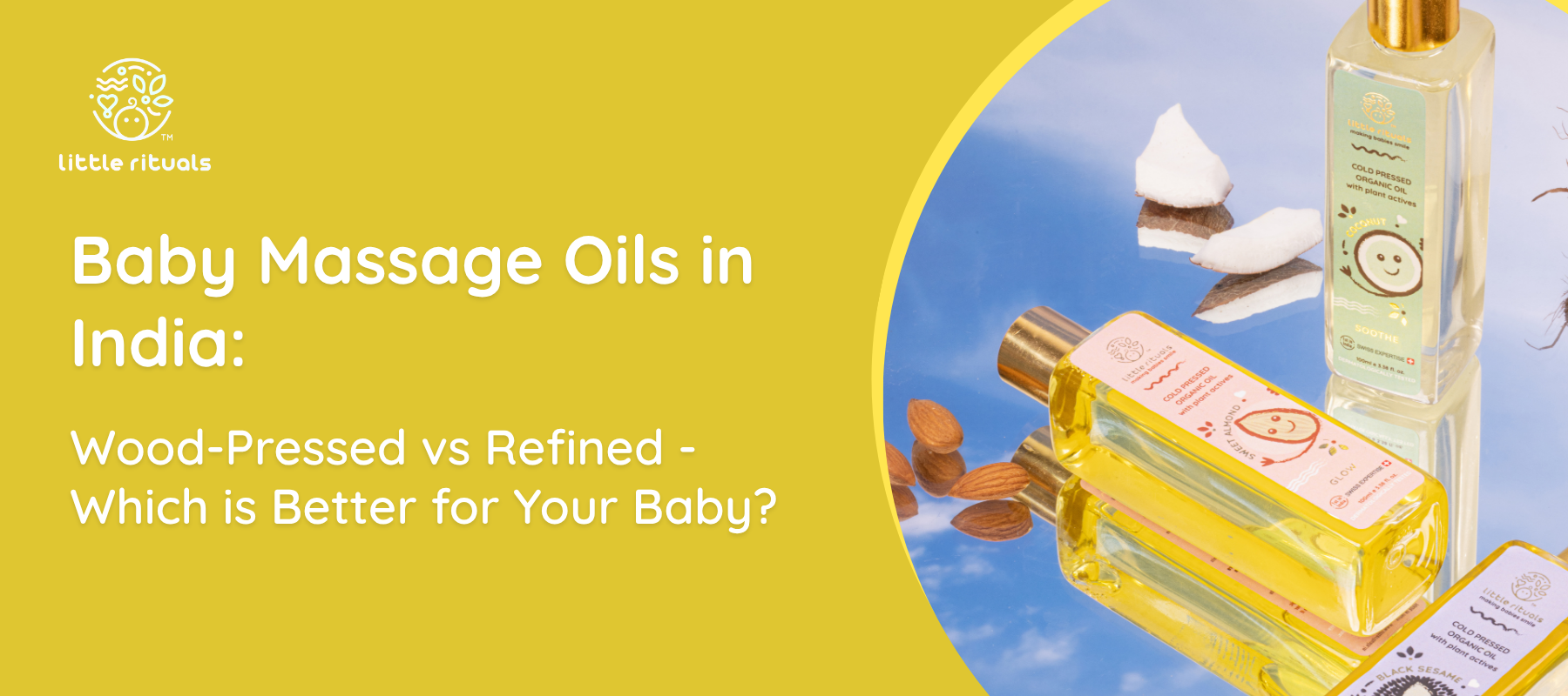 baby massage oils in India: wood-pressed vs refined