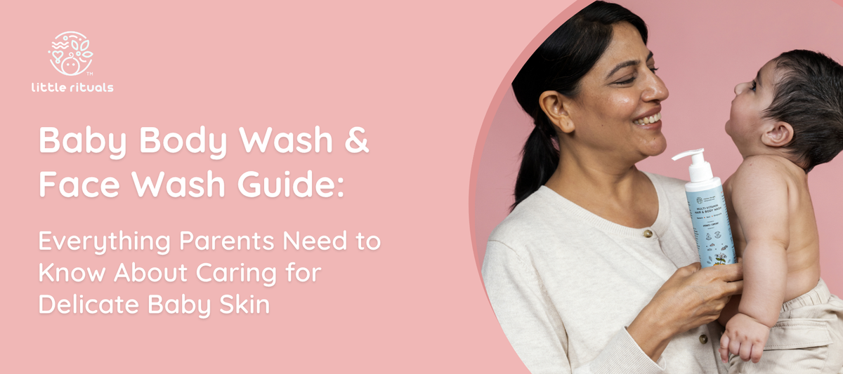 Baby Body Wash & Face Wash Guide