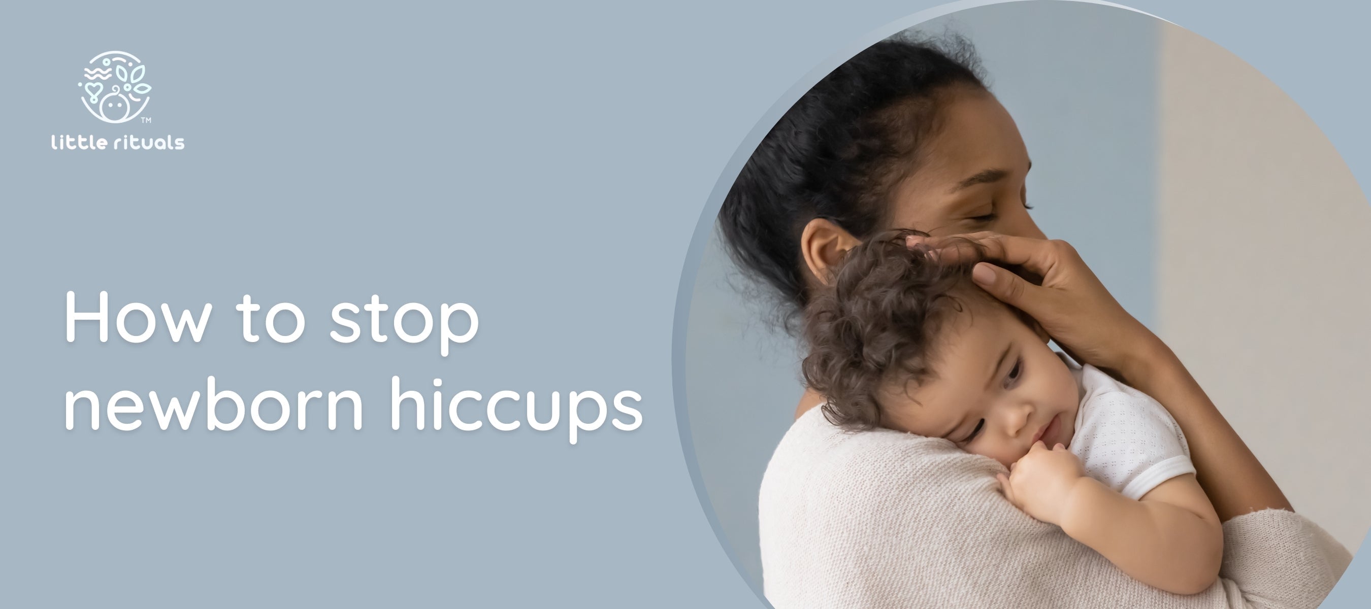 How to Stop Newborn Hiccups: Causes, Remedies, and Prevention Tips