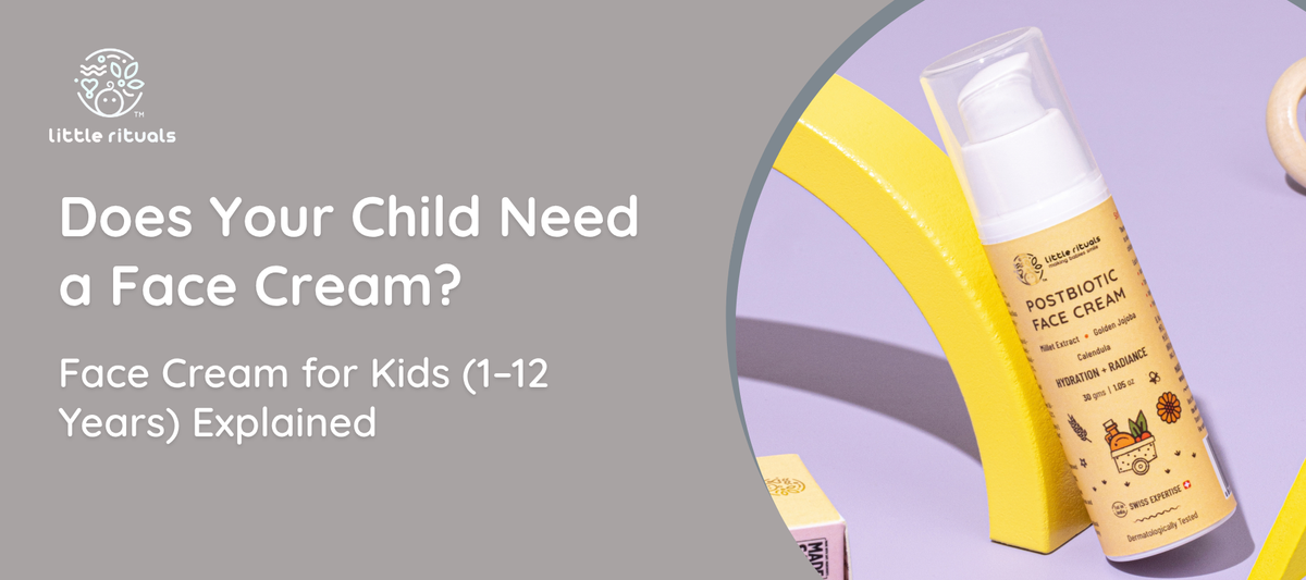 Does Your Child Need a Face Cream? 