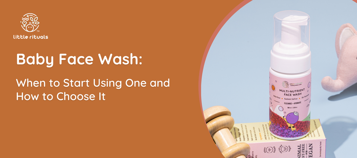 Baby Face Wash: When to Start Using One and How to Choose It