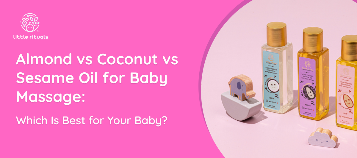 Almond vs Coconut vs Sesame Oil for Baby Massage: Which Is Best for Your Baby?
