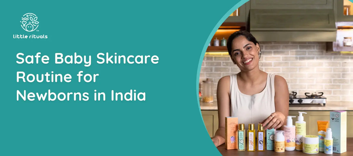 Safe Baby Skincare Routine for Newborns in India